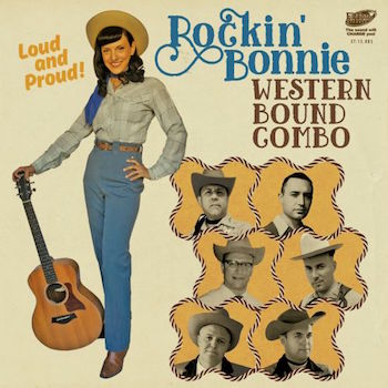 Rockin' Bonnie Western Bound Combo - Loud And Proud !